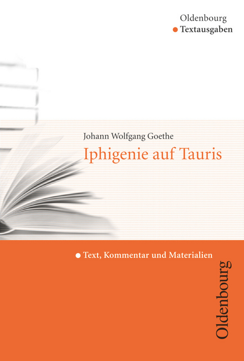 Oldenbourg Textausgaben - Texte, Kommentar und Materialien - Johann Wolfgang Goethe, Marie Wokalek