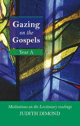 Gazing on the Gospels Year A - Judith Dimond