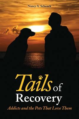 Tails of Recovery - Nancy A. Schenck