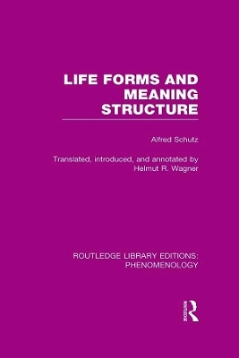 Life Forms and Meaning Structure - Alfred Schutz