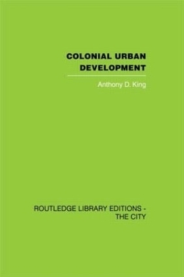 Colonial Urban Development - Anthony D. King