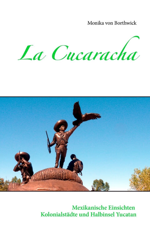 La Cucaracha - Monika von Borthwick