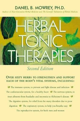 Herbal Tonic Therapies - Daniel B Mowrey