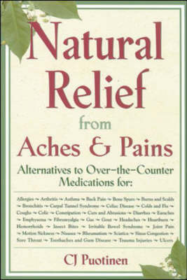 Natural Relief from Aches & Pains - C.J. Puotinen