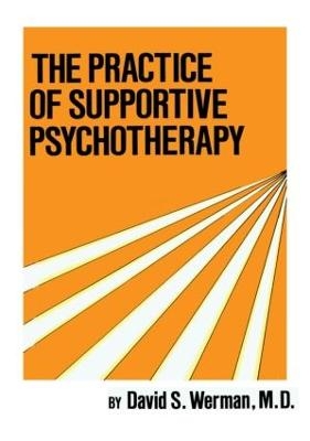 Practice Of Supportive Psychotherapy - David S. Werman