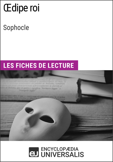 Oedipe roi de Sophocle -  Encyclopaedia Universalis