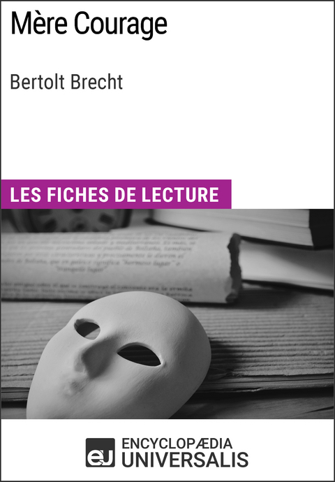 Mère Courage de Bertolt Brecht -  Encyclopaedia Universalis