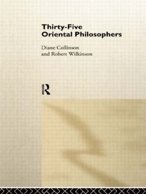 Thirty-Five Oriental Philosophers - Diané Collinson, Robert Wilkinson