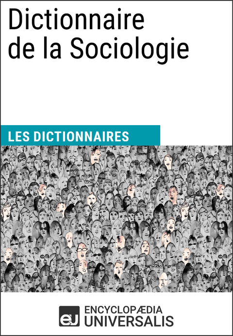 Dictionnaire de la Sociologie - Encyclopaedia Universalis