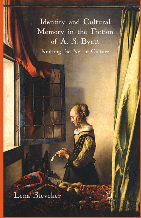 Identity and Cultural Memory in the Fiction of A. S. Byatt -  L. Steveker