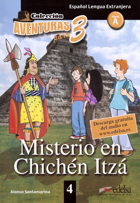 Aventuras para tres / A1 - Misterio en Chichén Itzá - Band 4 - Alonso Santamarina