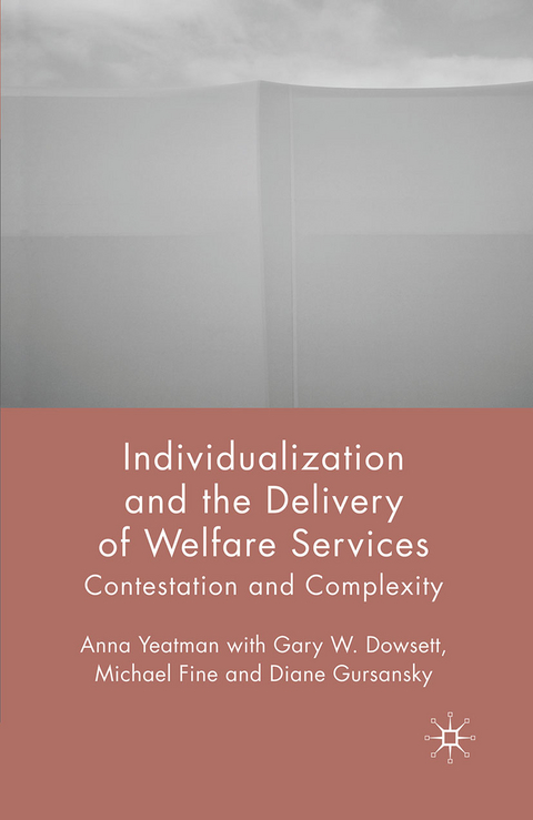 Individualization and the Delivery of Welfare Services -  G. Dowsett,  M. Fine,  D. Gursansky,  A. Yeatman