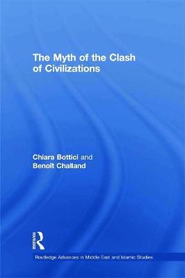 The Myth of the Clash of Civilizations - Chiara Bottici, Benoît Challand