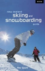 New Zealand Skiing and Snowboarding Guide - R. Gould