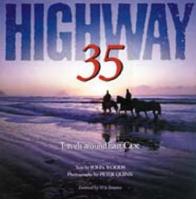 Highway 35: Travels around East Cape - J. Woods