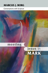 Meeting Jesus in Mark - Marcus Borg