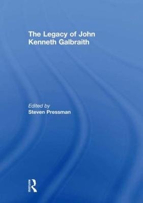 The Legacy of John Kenneth Galbraith - 