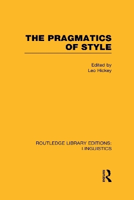 The Pragmatics of Style (RLE Linguistics B: Grammar) - 