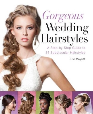 Gorgeous Wedding Hairstyles - Eric Mayost