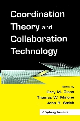 Coordination Theory and Collaboration Technology - 