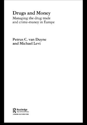 Drugs and Money - Michael Levi, Petrus C. van Duyne