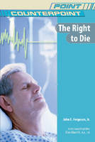 The Right to Die - John E. Ferguson