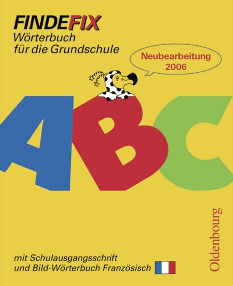 Findefix - Neubearbeitung. Wörterbuch für die Grundschule mit Bild-Wörterbuch / Findefix mit Schreibschrift in Schulausgangsschrift R06 - Johann Fackelmann, Robert Mueller, Klaus Patho, Susanne Patho, Robert Müller