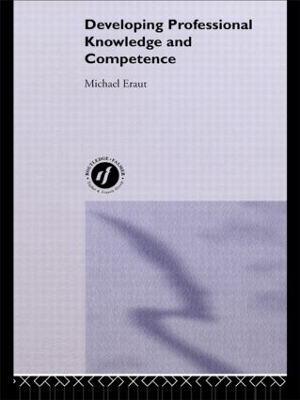 Developing Professional Knowledge And Competence - Michael Eraut