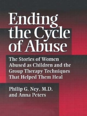 Ending The Cycle Of Abuse - Philip G. Ney, Anna Peters