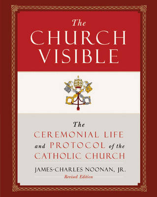 The Church Visible - James-Charles Noonan