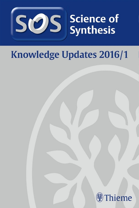 Science of Synthesis Knowledge Updates 2016 Vol. 1 - 