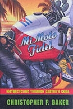 Mi Moto Fidel - Christopher P. Baker