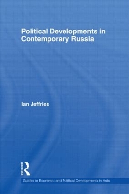 Political Developments in Contemporary Russia - Ian Jeffries