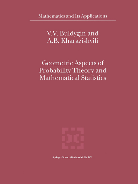 Geometric Aspects of Probability Theory and Mathematical Statistics - V.V. Buldygin, A.B. Kharazishvili