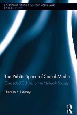 The Public Space of Social Media - Therese Tierney