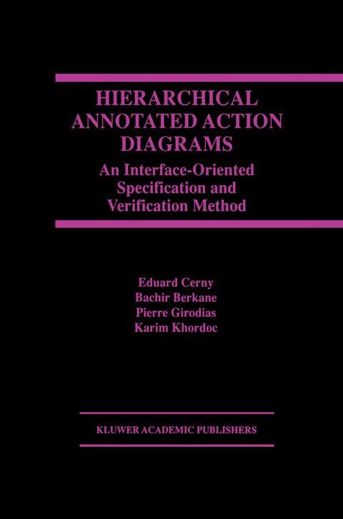 Hierarchical Annotated Action Diagrams - Eduard Cerny, Bachir Berkane, Pierre Girodias, Karim Khordoc