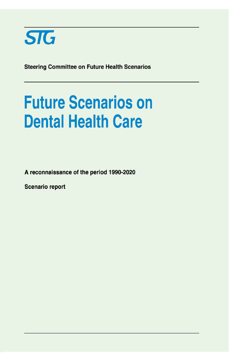 Future Scenarios on Dental Health Care -  Scenario Committee on Dental Health Care