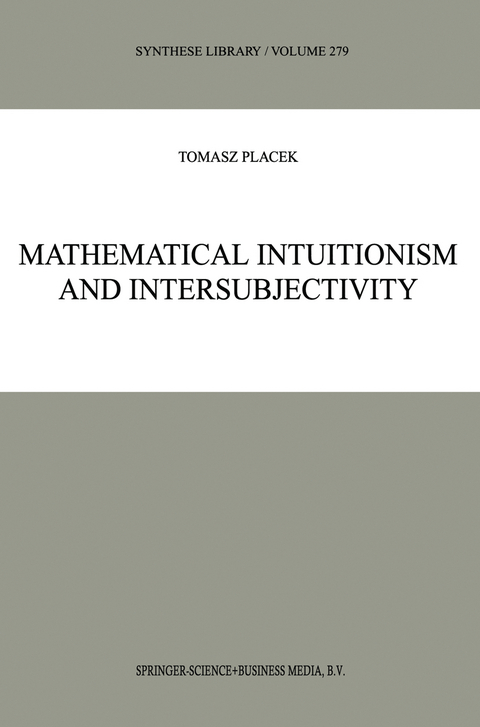 Mathematical Intuitionism and Intersubjectivity - Tomasz Placek