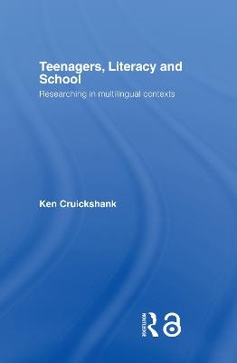 Teenagers, Literacy and School - Ken Cruickshank