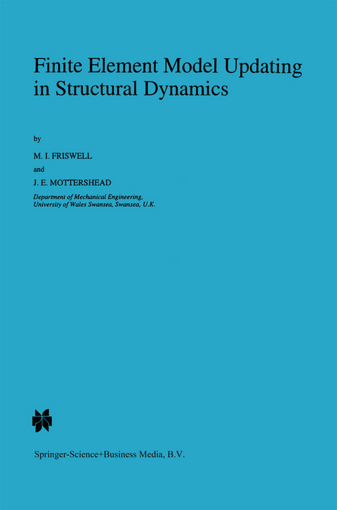 Finite Element Model Updating in Structural Dynamics - Michael Friswell, J.E. Mottershead