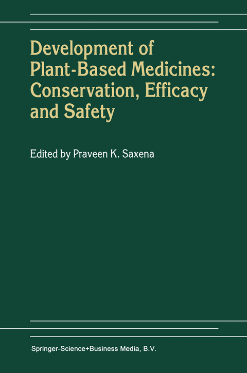 Development of Plant-Based Medicines: Conservation, Efficacy and Safety - 