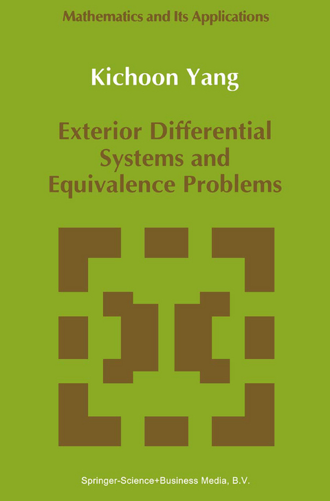 Exterior Differential Systems and Equivalence Problems -  Kichoon Yang