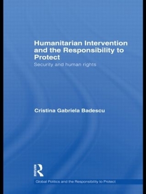 Humanitarian Intervention and the Responsibility to Protect - Cristina Badescu