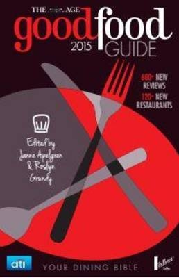 The Age Good Food Guide 2015 - Janne Apelgren, Roslyn Grundy
