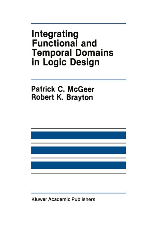 Integrating Functional and Temporal Domains in Logic Design - Patrick C. McGeer, Robert K. Brayton