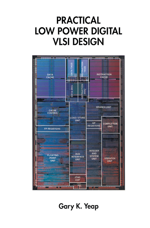 Practical Low Power Digital VLSI Design - Gary K. Yeap