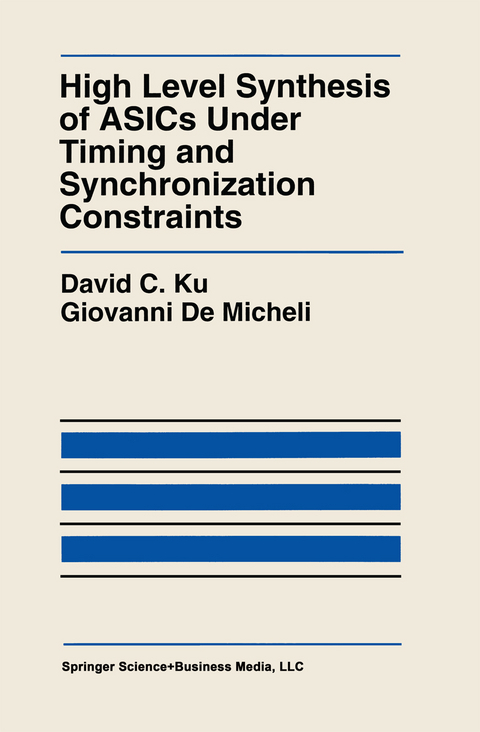 High Level Synthesis of ASICs under Timing and Synchronization Constraints - David C. Ku, Giovanni DeMicheli