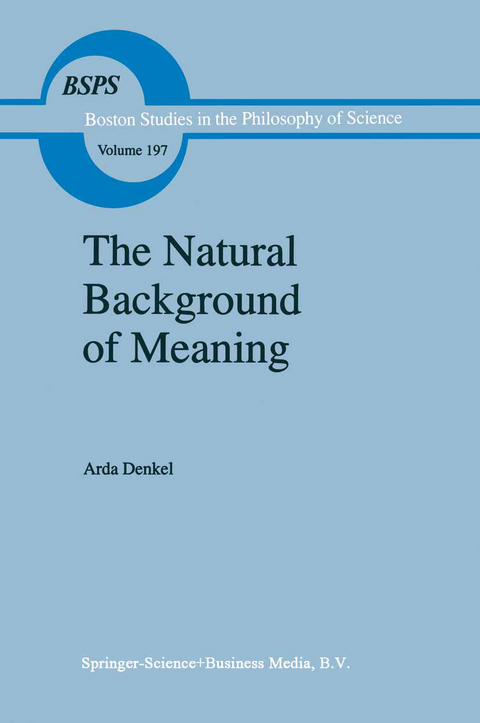 The Natural Background of Meaning - A. Denkel