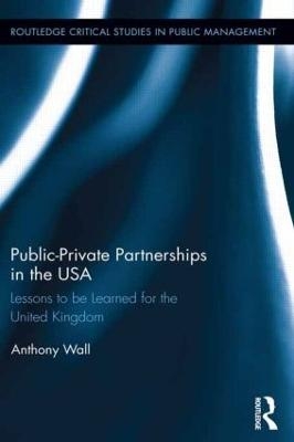 Public-Private Partnerships in the USA - Tony Wall