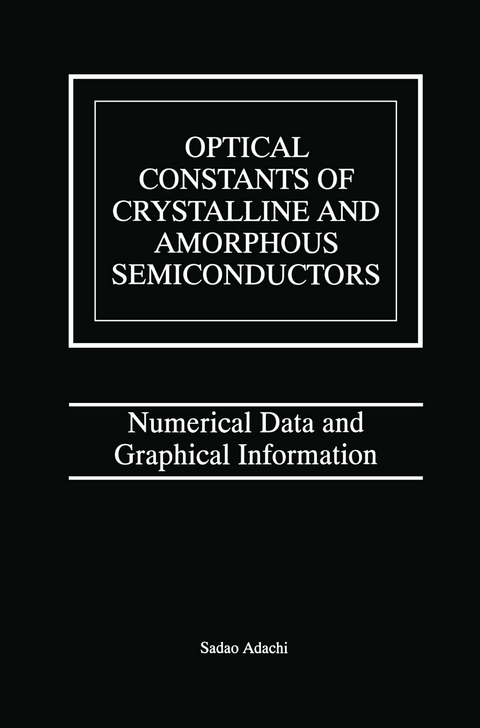 Optical Constants of Crystalline and Amorphous Semiconductors - Sadao Adachi